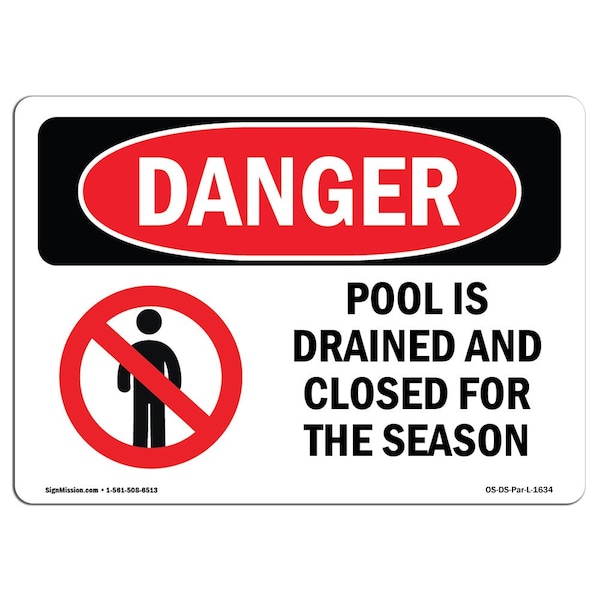 Signmission OSHA Danger Sign, 3.5" Height, 5" Width, Pool Is Drained And Closed For The Season, Landscape OS-DS-D-35-L-1634 - main